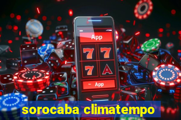 sorocaba climatempo